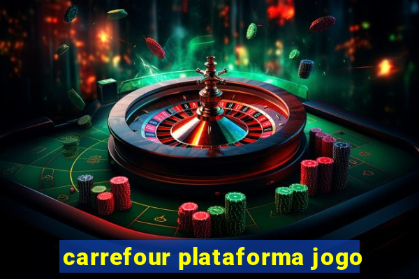 carrefour plataforma jogo